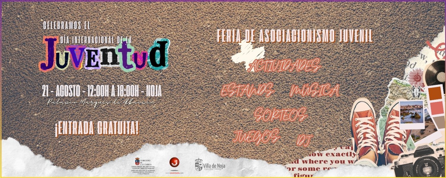 celebramos el día internacional de la juventud noja 21 agosto entrada gratuita